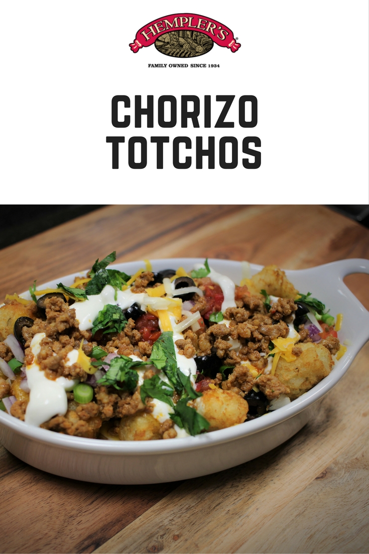 Tater Tots + Nachos = Totchos. Add Hempler's Chorizo! #appetizer #chorizo