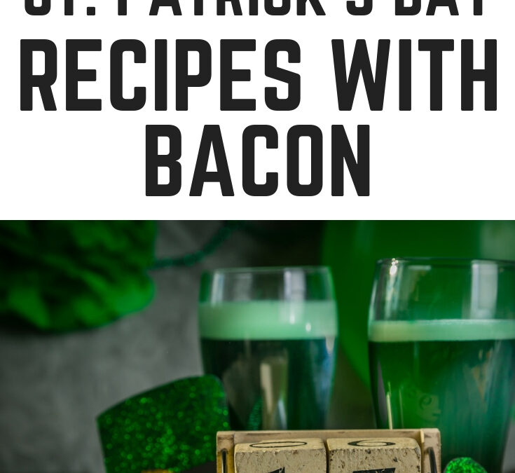 ST PATRICKS DAY RECIPES WITH BACON